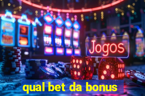 qual bet da bonus