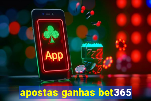 apostas ganhas bet365