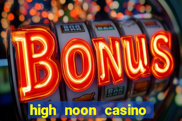 high noon casino bonus codes