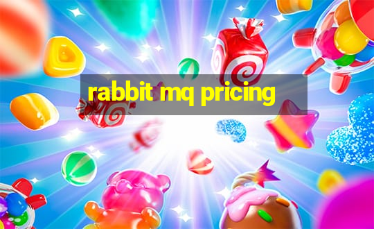 rabbit mq pricing