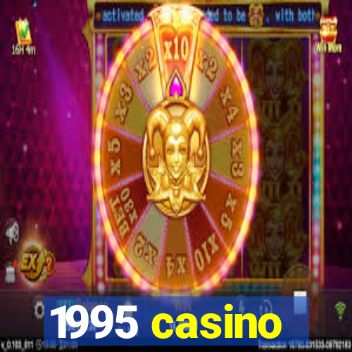 1995 casino