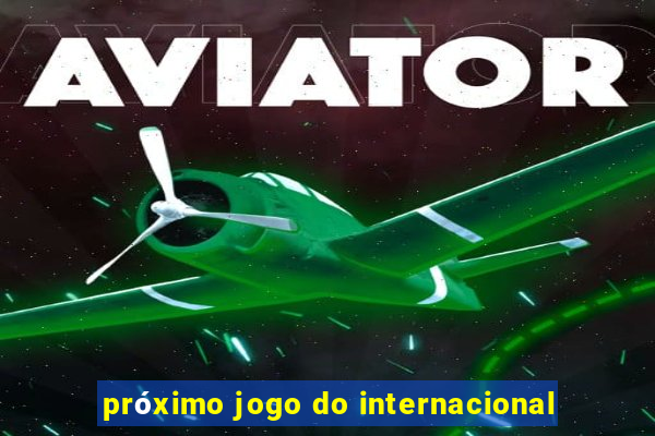 próximo jogo do internacional