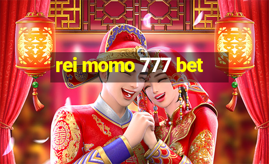 rei momo 777 bet