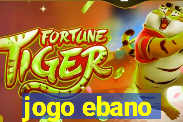 jogo ebano