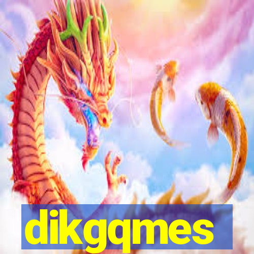 dikgqmes