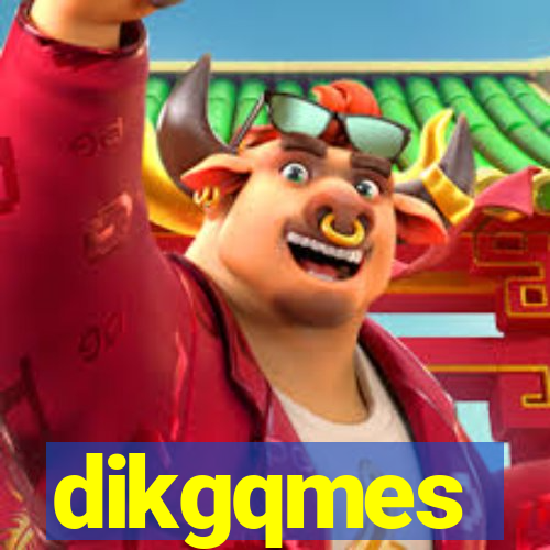 dikgqmes