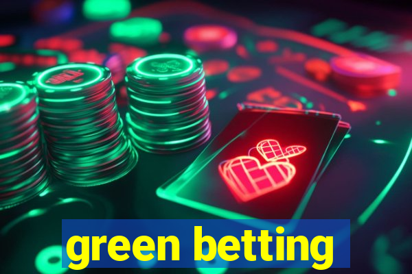 green betting