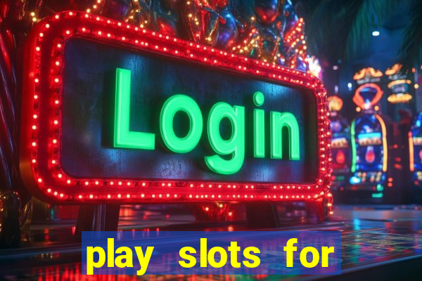 play slots for free no download