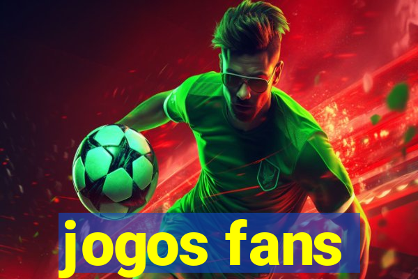 jogos fans