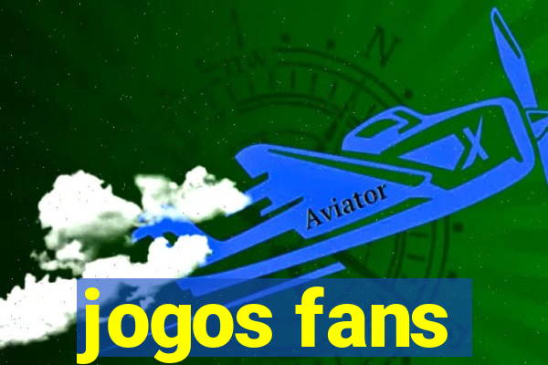 jogos fans