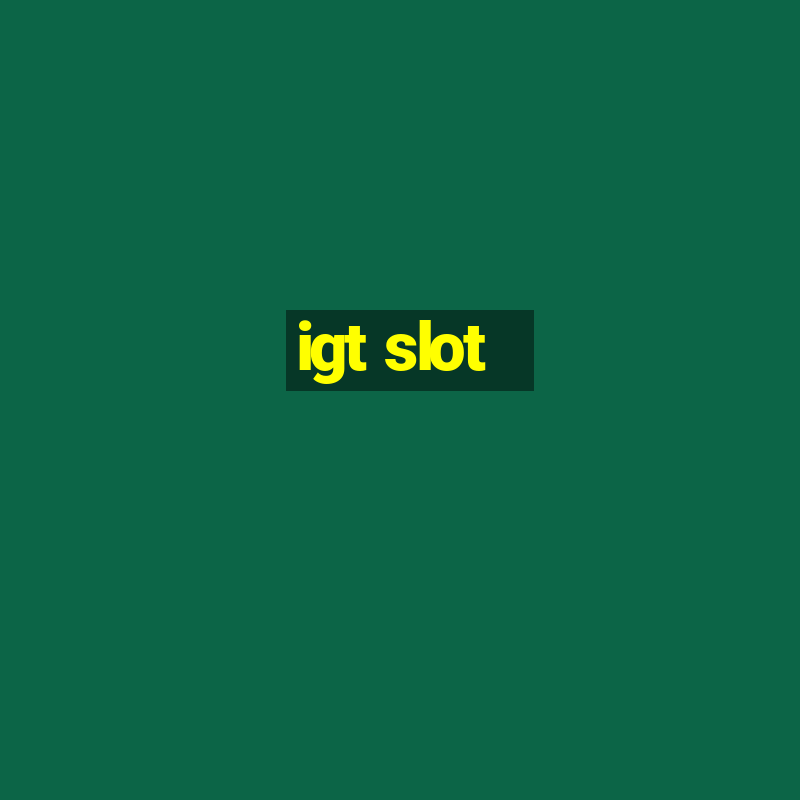 igt slot