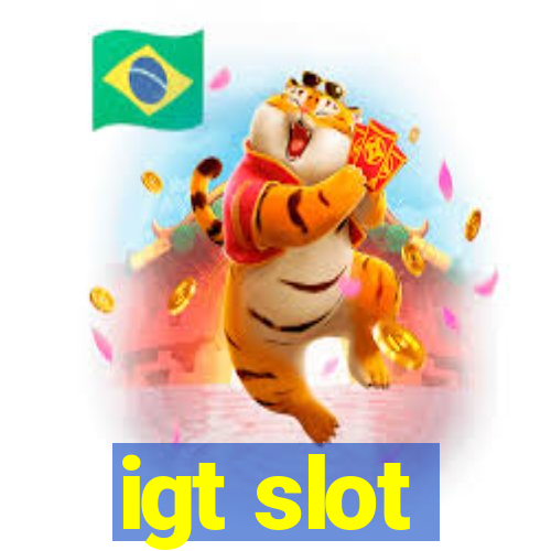 igt slot