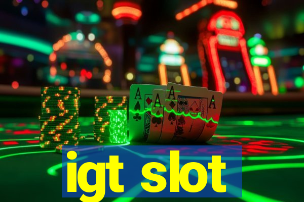 igt slot