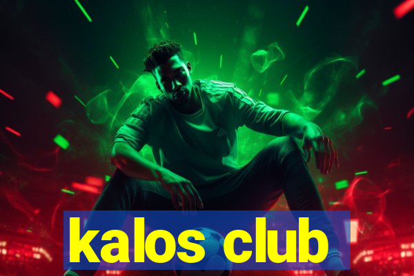 kalos club