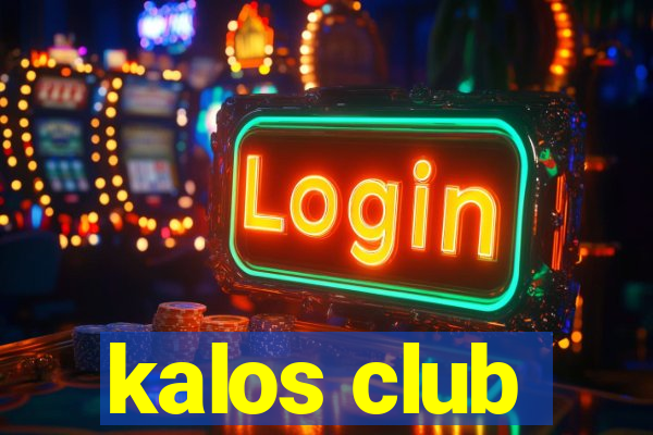 kalos club