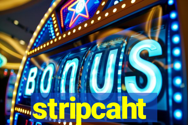 stripcaht