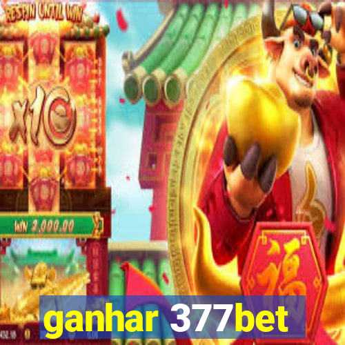 ganhar 377bet