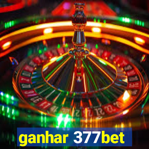 ganhar 377bet