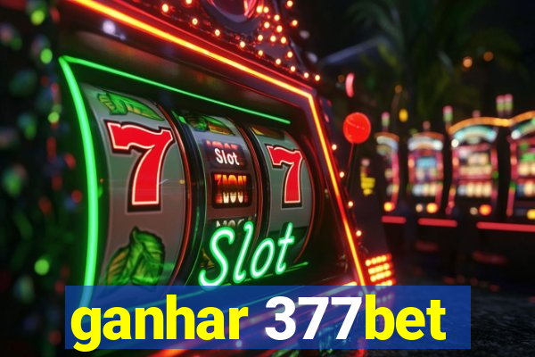 ganhar 377bet