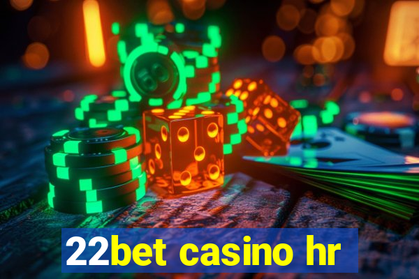 22bet casino hr