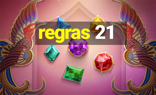 regras 21