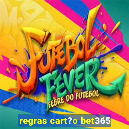 regras cart?o bet365