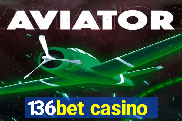 136bet casino