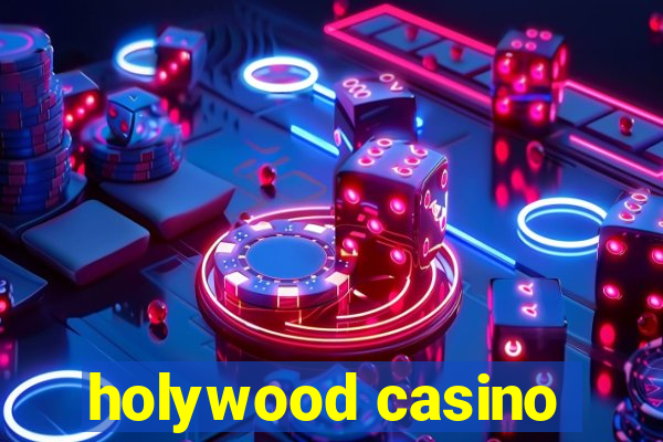 holywood casino