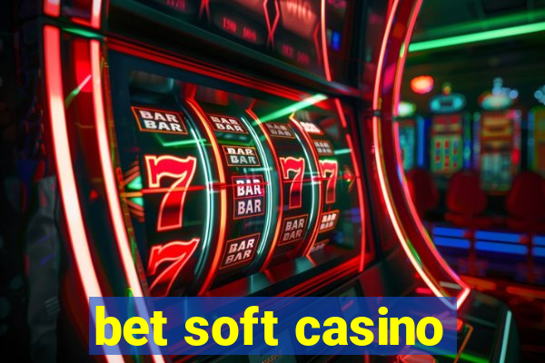 bet soft casino