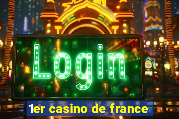 1er casino de france