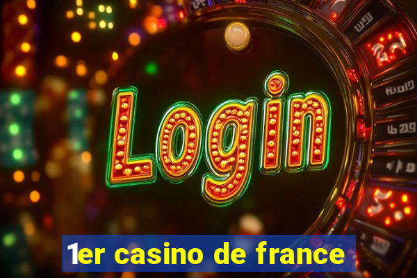 1er casino de france