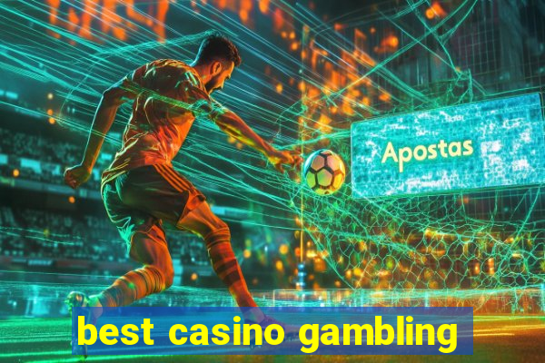 best casino gambling