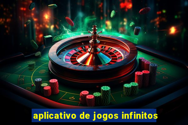 aplicativo de jogos infinitos