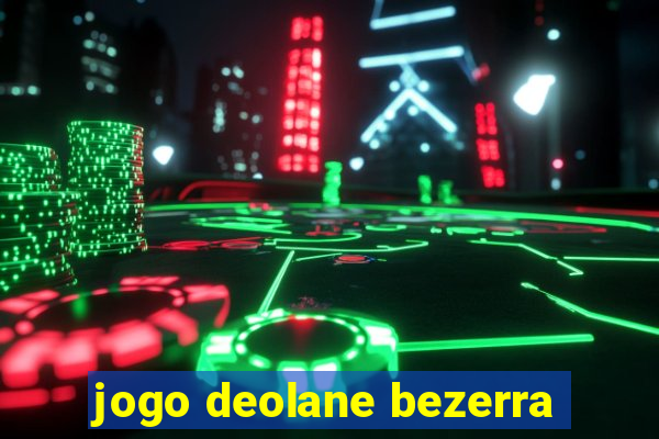 jogo deolane bezerra