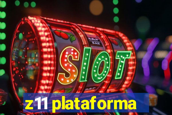 z11 plataforma