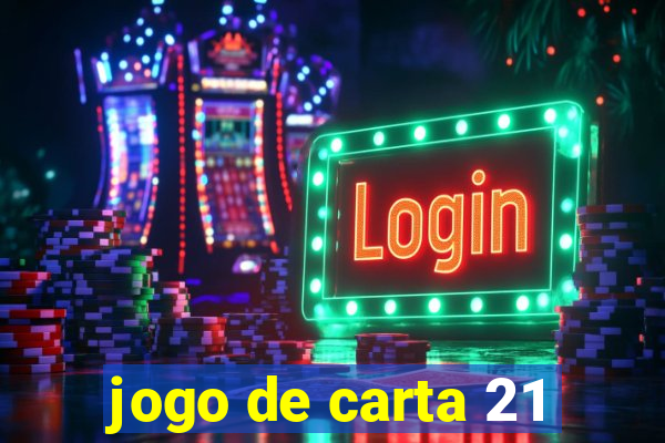 jogo de carta 21