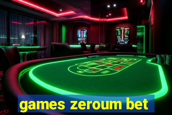 games zeroum bet