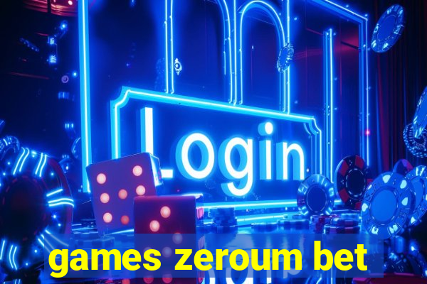 games zeroum bet