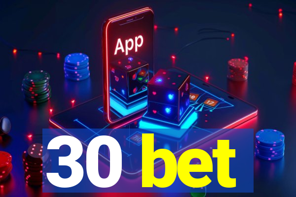 30 bet