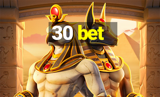 30 bet