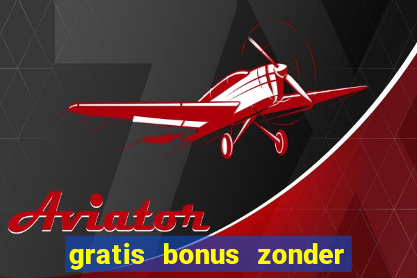 gratis bonus zonder storting casino