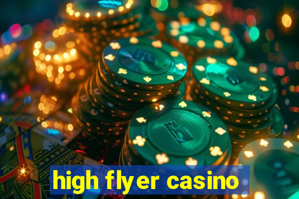 high flyer casino