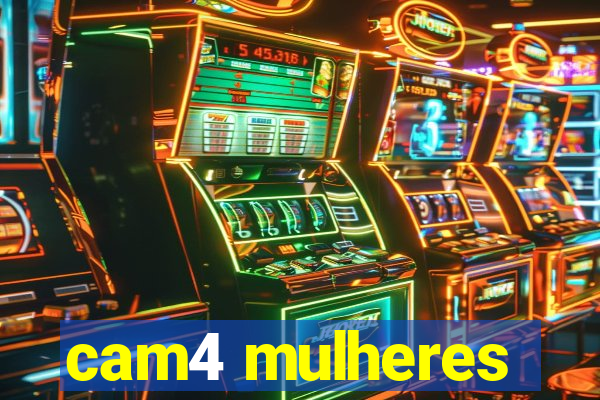 cam4 mulheres