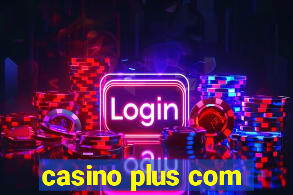 casino plus com