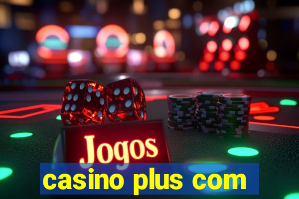 casino plus com