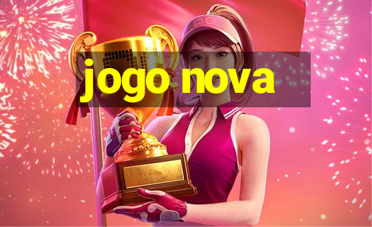 jogo nova