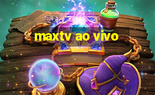 maxtv ao vivo