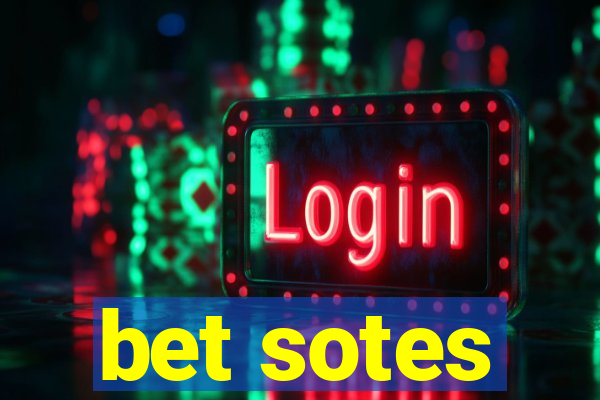 bet sotes