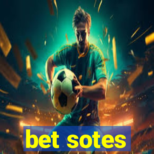 bet sotes