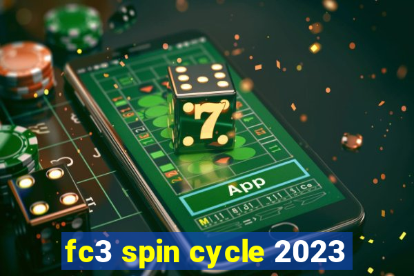 fc3 spin cycle 2023